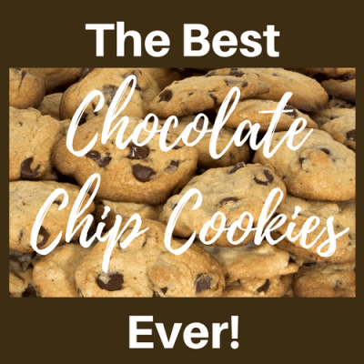 The “BEST” Chocolate Chip Cookies Ever