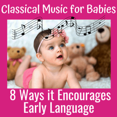 Classical Music for Babies: 8 Ways it Encourages Early Language