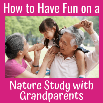How to have Fun on a Nature Study with Grandparents