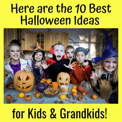 Here are 10 Best Halloween Ideas for Kids & Grandkids!