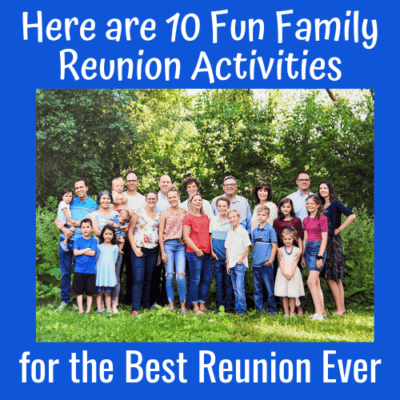 Here are 10 Fun Family Reunion Activities For the Best Reunion Ever!