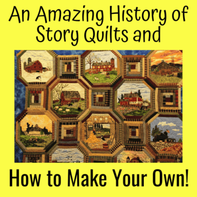 Here’s an Amazing History of Story Quilts & How to Make Your Own!